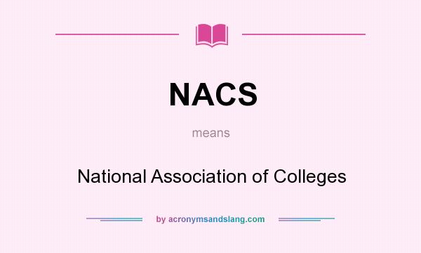 What does NACS mean? It stands for National Association of Colleges