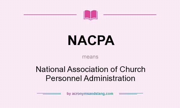 What does NACPA mean? It stands for National Association of Church Personnel Administration