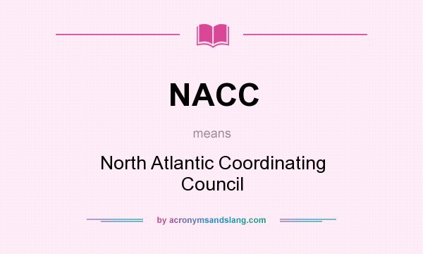 What does NACC mean? It stands for North Atlantic Coordinating Council