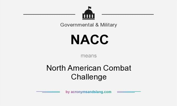 What does NACC mean? It stands for North American Combat Challenge