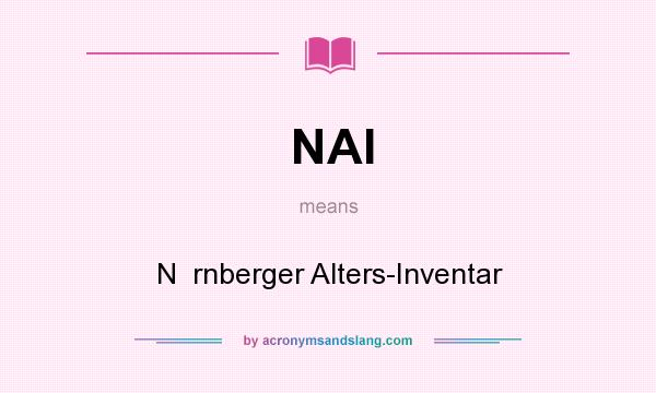 What does NAI mean? It stands for N  rnberger Alters-Inventar
