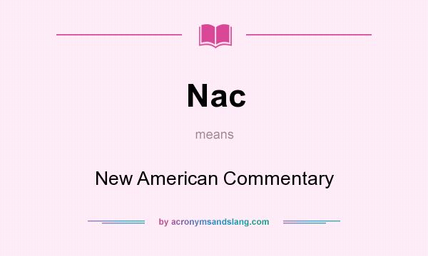 What does Nac mean? It stands for New American Commentary