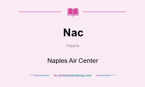 What does Nac mean? It stands for Naples Air Center