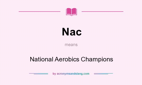 What does Nac mean? It stands for National Aerobics Champions