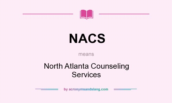 What does NACS mean? It stands for North Atlanta Counseling Services