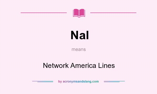 What does Nal mean? It stands for Network America Lines