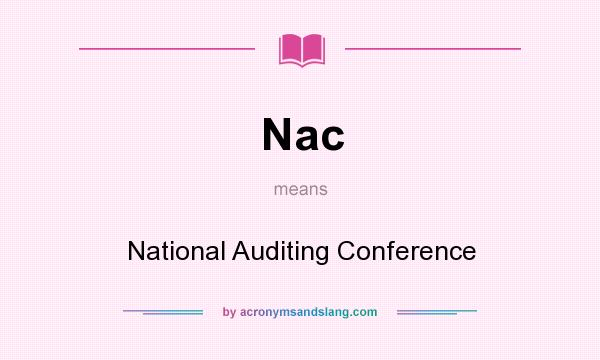 What does Nac mean? It stands for National Auditing Conference
