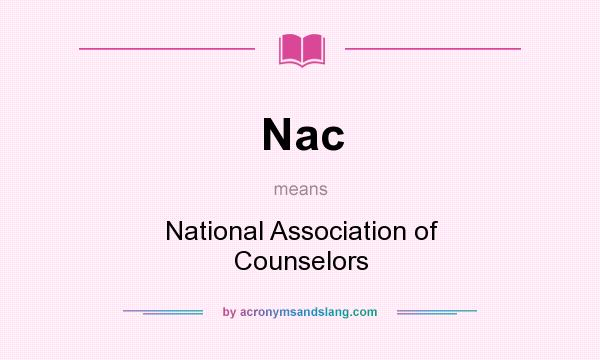 What does Nac mean? It stands for National Association of Counselors