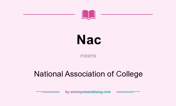 What does Nac mean? It stands for National Association of College