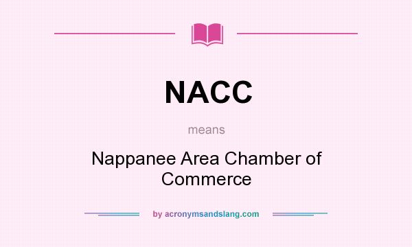 What does NACC mean? It stands for Nappanee Area Chamber of Commerce