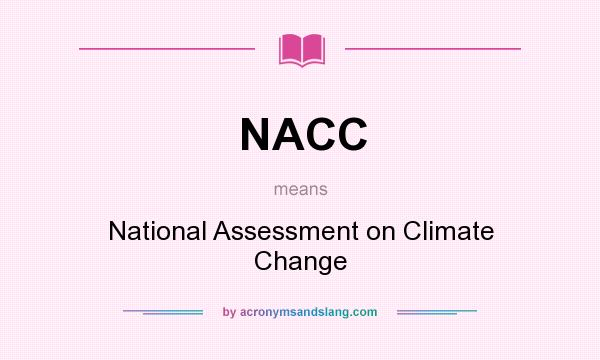 What does NACC mean? It stands for National Assessment on Climate Change