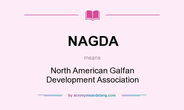 What does NAGDA mean? It stands for North American Galfan Development Association