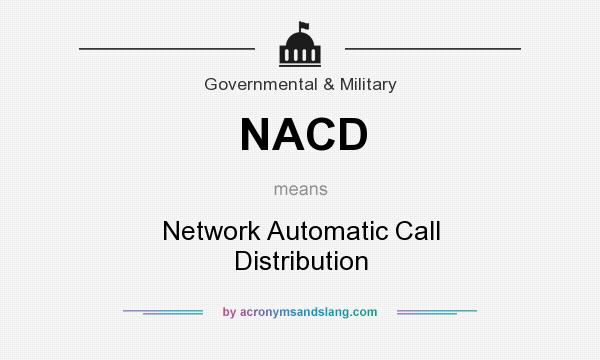 What does NACD mean? It stands for Network Automatic Call Distribution