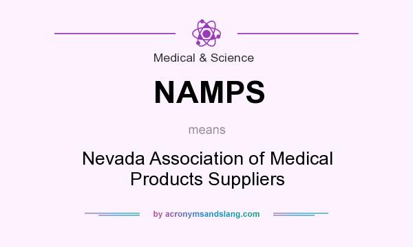What does NAMPS mean? It stands for Nevada Association of Medical Products Suppliers