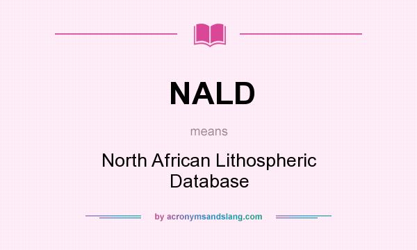 What does NALD mean? It stands for North African Lithospheric Database