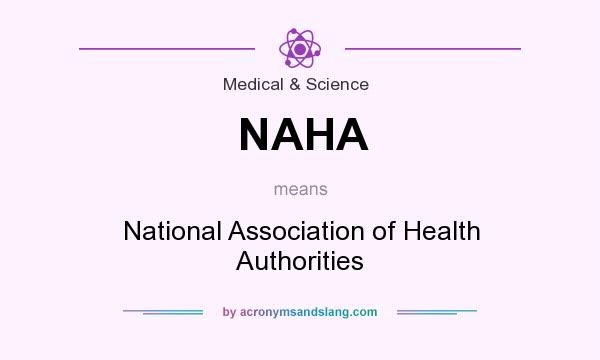 What does NAHA mean? It stands for National Association of Health Authorities