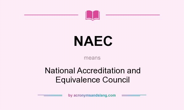 What does NAEC mean? It stands for National Accreditation and Equivalence Council