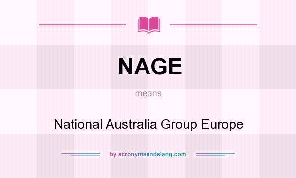 What does NAGE mean? It stands for National Australia Group Europe