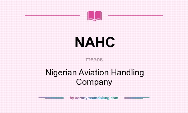 What does NAHC mean? It stands for Nigerian Aviation Handling Company