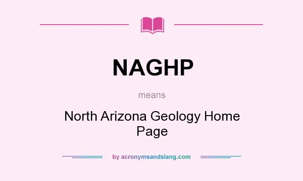 What does NAGHP mean? It stands for North Arizona Geology Home Page
