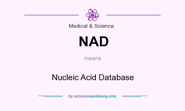 What does NAD mean? It stands for Nucleic Acid Database