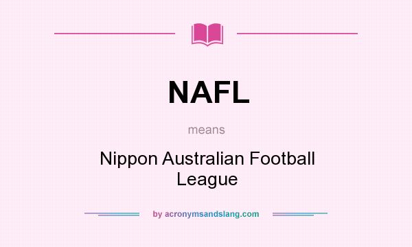 What does NAFL mean? It stands for Nippon Australian Football League