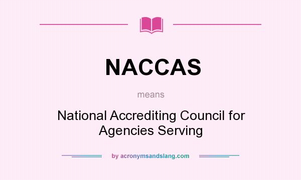 What does NACCAS mean? It stands for National Accrediting Council for Agencies Serving