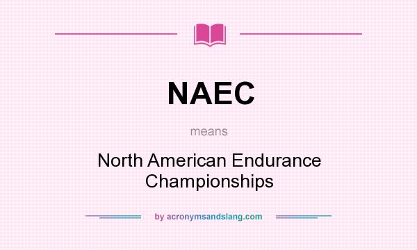 What does NAEC mean? It stands for North American Endurance Championships