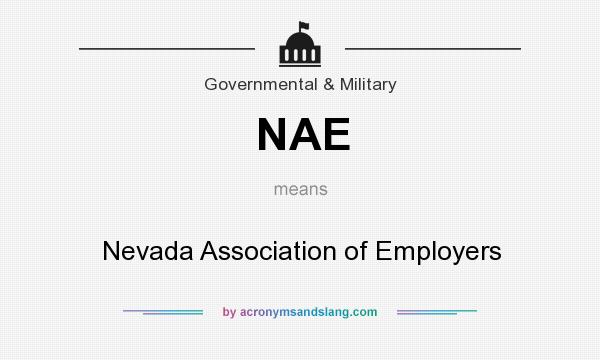 What does NAE mean? It stands for Nevada Association of Employers