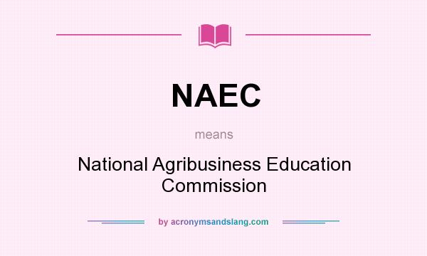 What does NAEC mean? It stands for National Agribusiness Education Commission