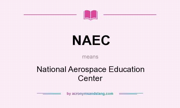 What does NAEC mean? It stands for National Aerospace Education Center