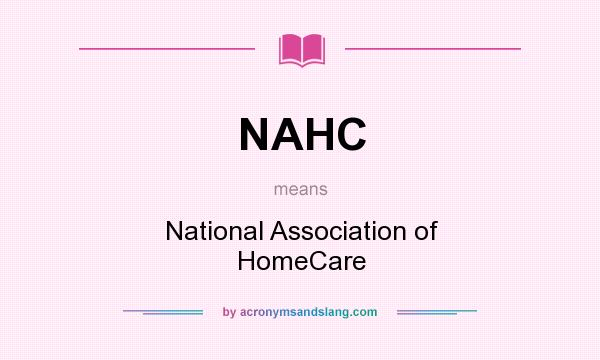 What does NAHC mean? It stands for National Association of HomeCare