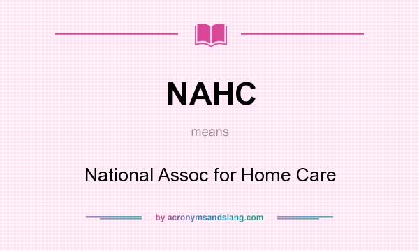 What does NAHC mean? It stands for National Assoc for Home Care