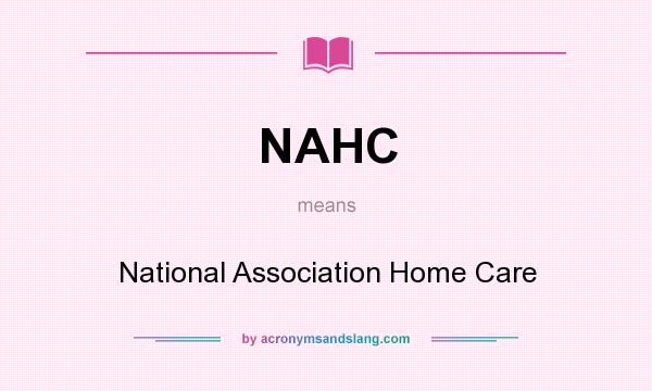 What does NAHC mean? It stands for National Association Home Care