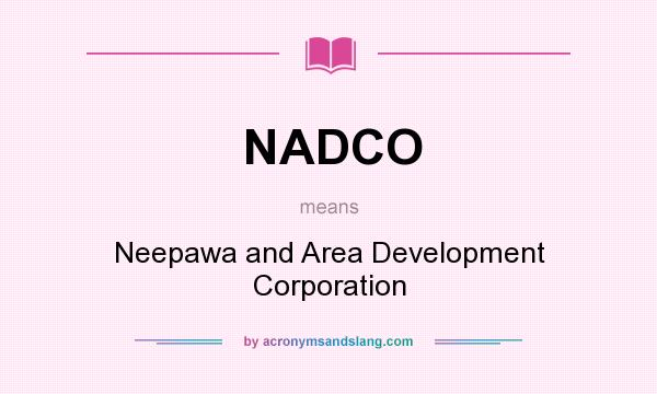 What does NADCO mean? It stands for Neepawa and Area Development Corporation