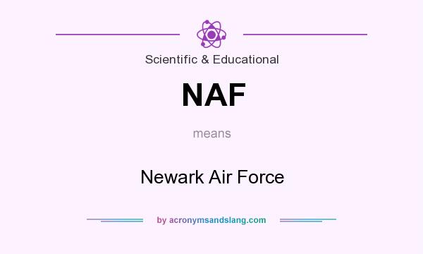 What does NAF mean? It stands for Newark Air Force