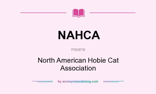 What does NAHCA mean? It stands for North American Hobie Cat Association