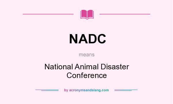 What does NADC mean? It stands for National Animal Disaster Conference