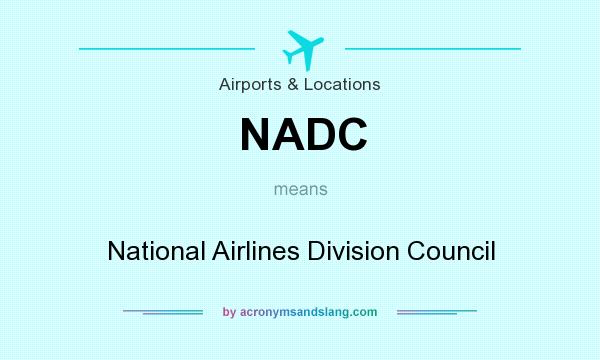 What does NADC mean? It stands for National Airlines Division Council