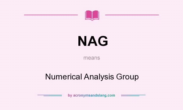 What does NAG mean? It stands for Numerical Analysis Group