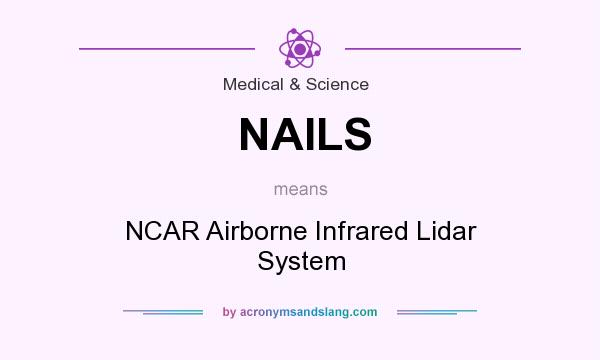 What does NAILS mean? It stands for NCAR Airborne Infrared Lidar System