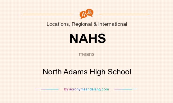 What does NAHS mean? It stands for North Adams High School