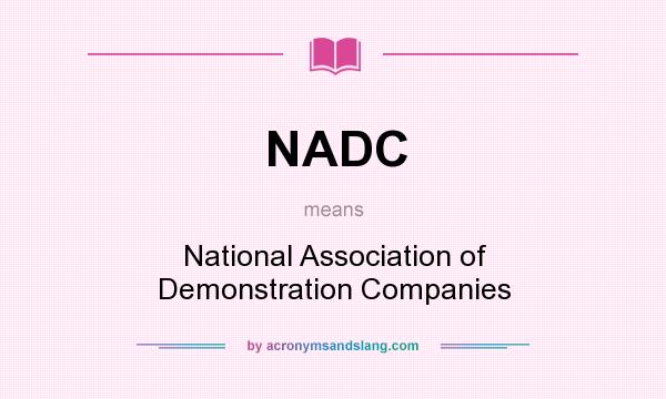 What does NADC mean? It stands for National Association of Demonstration Companies