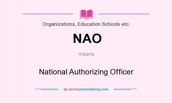 What does NAO mean? It stands for National Authorizing Officer