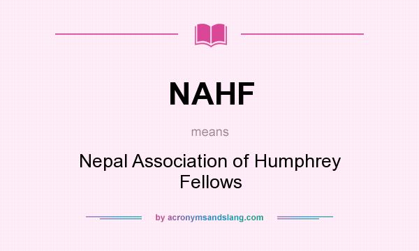 What does NAHF mean? It stands for Nepal Association of Humphrey Fellows