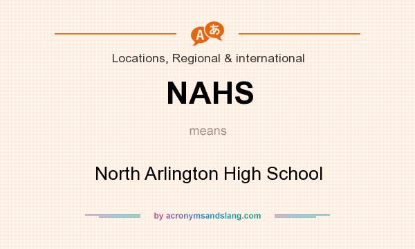 What does NAHS mean? It stands for North Arlington High School
