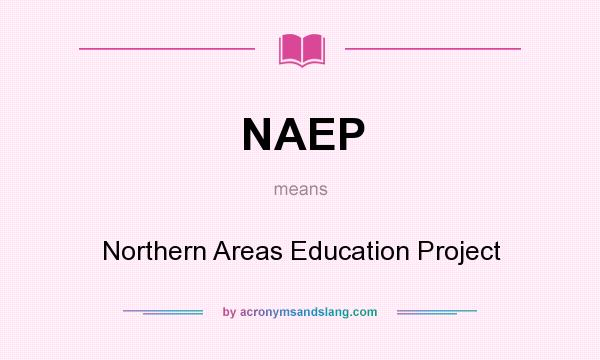 What does NAEP mean? It stands for Northern Areas Education Project