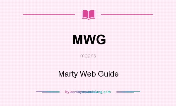 What does MWG mean? It stands for Marty Web Guide