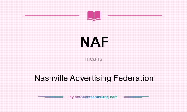 What does NAF mean? It stands for Nashville Advertising Federation