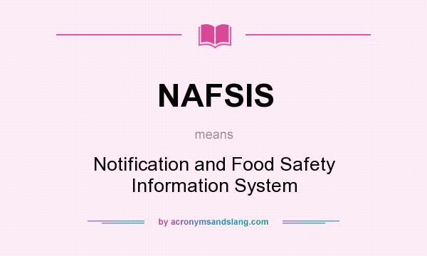 What does NAFSIS mean? It stands for Notification and Food Safety Information System